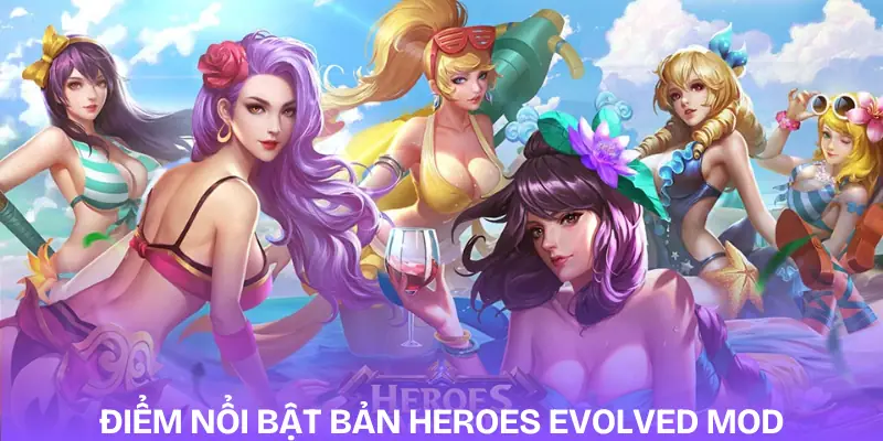 heroes-evolved-uu-diem-ban-mod